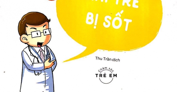 Chăm Sóc Sức Khỏe Trẻ Em - Tập 7 - Khi Trẻ Bị Sốt