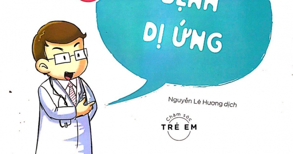 Chăm Sóc Sức Khỏe Trẻ Em - Tập 8 - Bệnh Dị Ứng