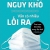 Giữa Muôn Trùng Nguy Khó Vẫn Có Nhiều Lối Ra