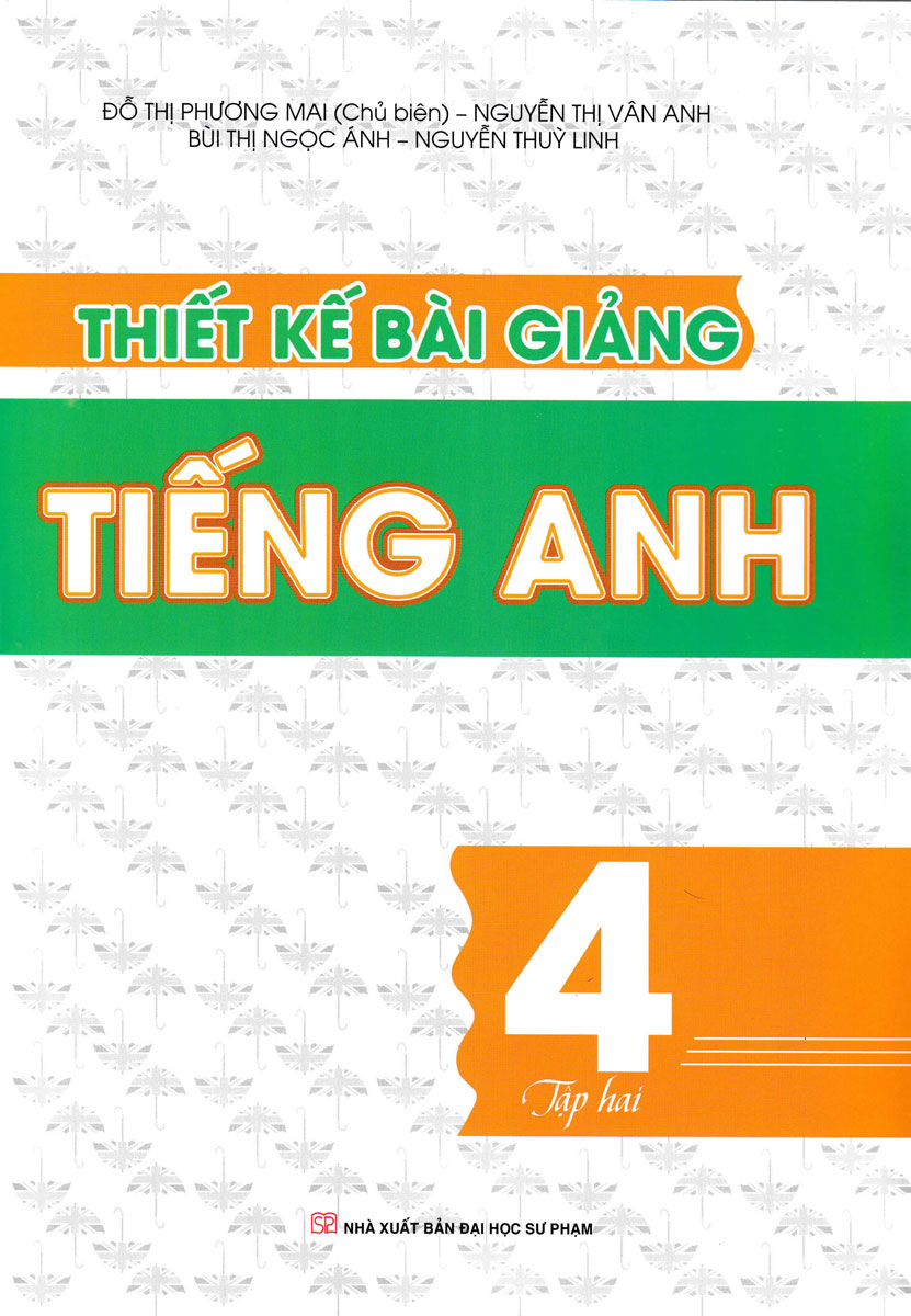 Thiết Kế Bài Giảng Tiếng Anh Lớp 4 - Tập 2