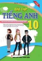 Bài Tập Tiếng Anh 10 ( Chương Trình VNEN) - Nhà sách Khang Việt