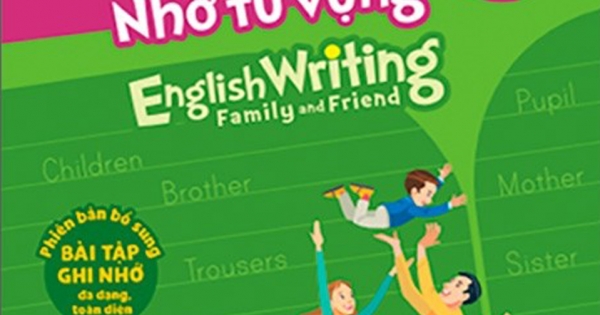 Luyện Viết Chữ Nhớ Từ Vựng - English Writing Family & Friend 3