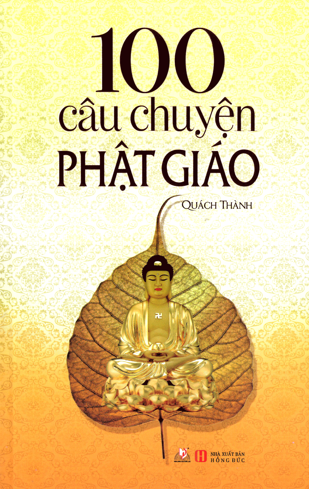 100 Câu Chuyện Phật Giáo (Tái Bản)