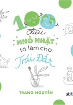 100 Điều Nhỏ Nhặt Tớ Làm Cho Trái Đất