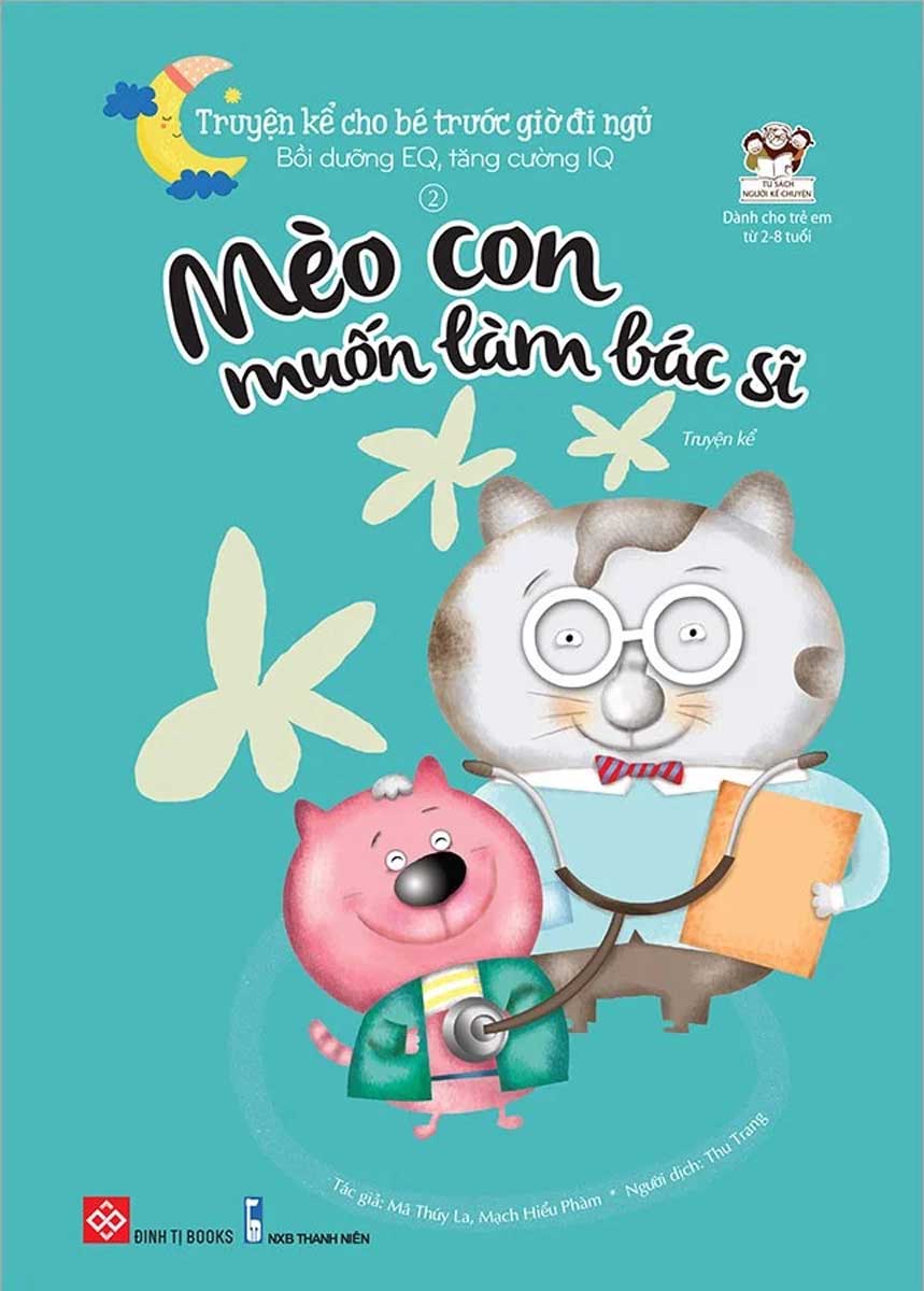 Truyện Kể Cho Bé Trước Giờ Đi Ngủ - Mèo Con Muốn Làm Bác Sĩ