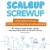 Startup, Scaleup, Screwup - Khởi Nghiệp Tinh Gọn, Mở Rộng Linh Hoạt, Tăng Trưởng Đột Phá