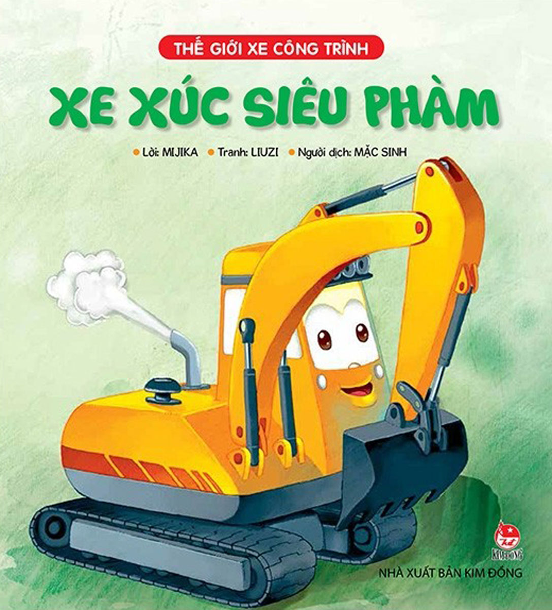 Thế Giới Xe Công Trình: Xe Xúc Siêu Phàm