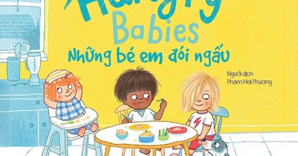 Ehon Song Ngữ - Những Em Bé Đói Ngấu - Hungry Babies
