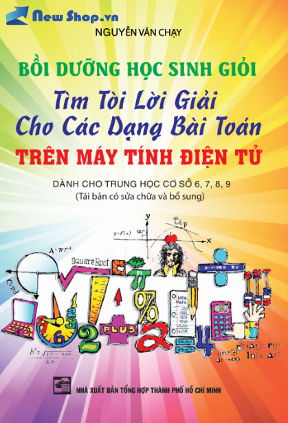 Bồi Dưỡng Học Sinh Giỏi Tìm Tòi Lời Giải Cho Các Dạng Bài Toán Trên Máy Tính Điện Tử