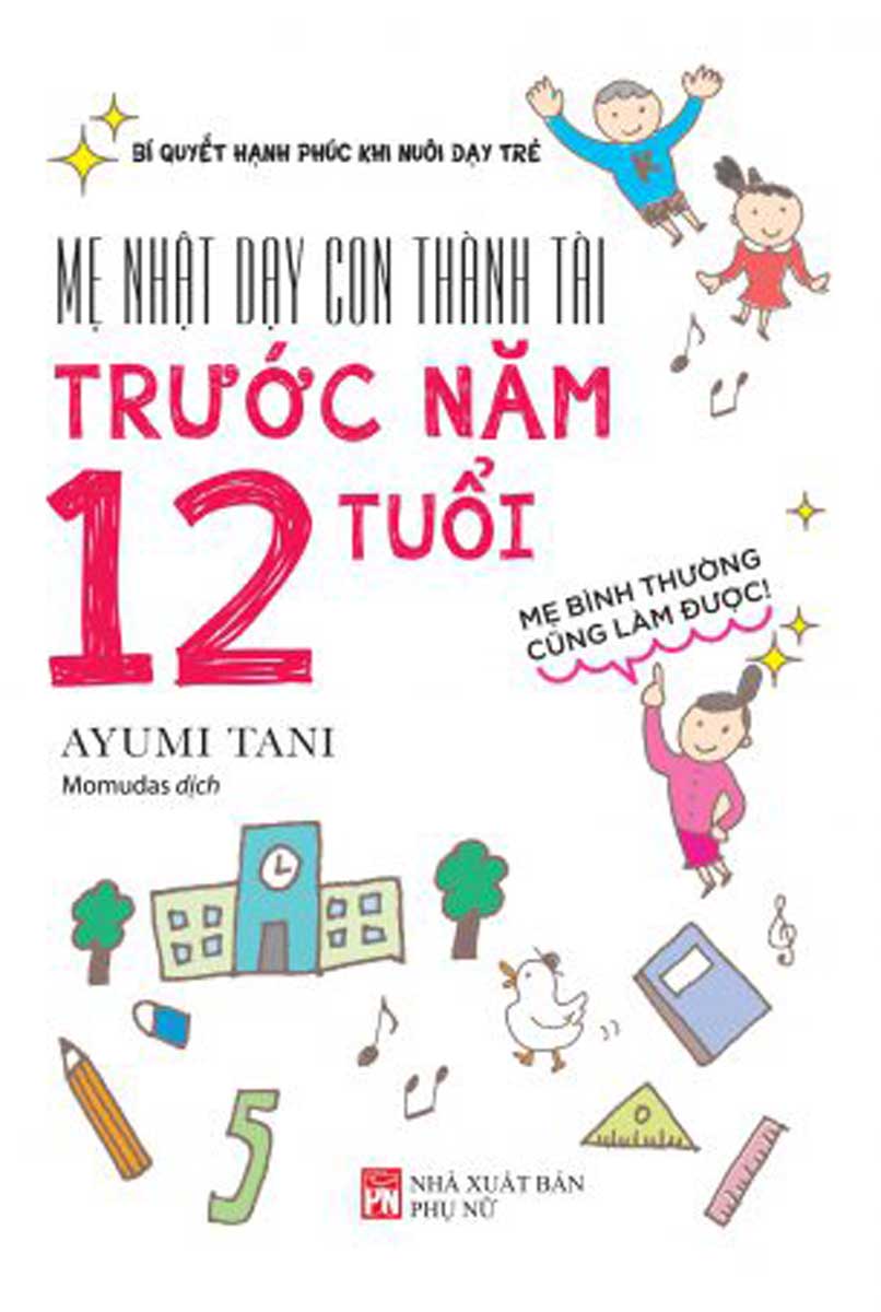 Mẹ Nhật Dạy Con Thành Tài Trước Năm 12 Tuổi