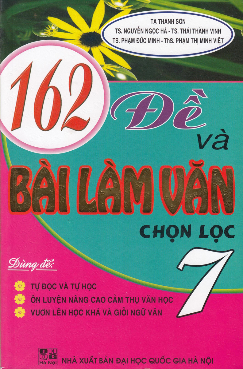 162 Đề Và Bài Làm Văn Chọn Lọc 7