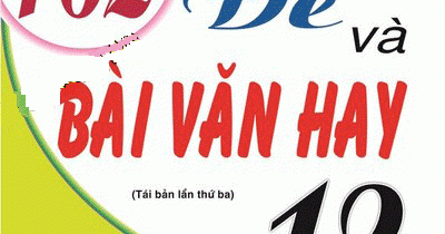 162 Đề Và Bài Làm Văn Hay 12