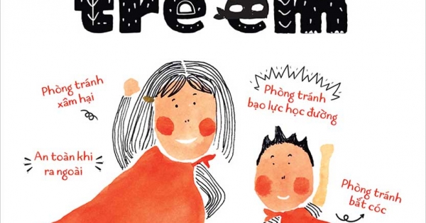 15 Bí Kíp Giúp Tớ An Toàn - Cẩm Nang Phòng Tránh Xâm Hại Trẻ Em