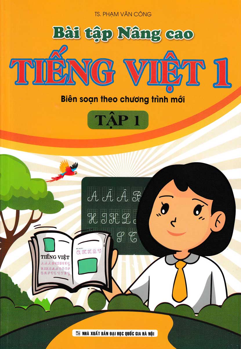 Bài Tập Nâng Cao Tiếng Việt 1 - Tập 1 (Biên Soạn Theo Chương Trình Mới)