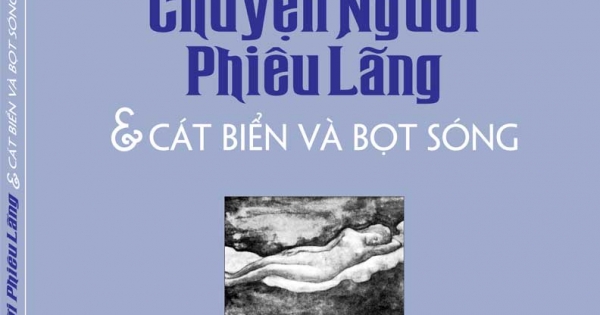 Chuyện Người Phiêu Lãng & Cát Biển và Bọt Sóng