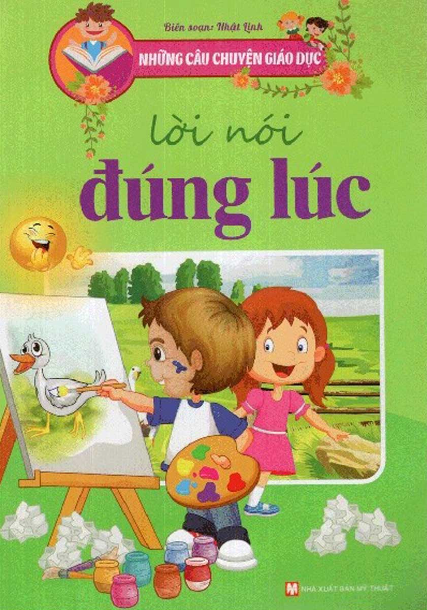 Những Câu Chuyện Giáo Dục - Lời Nói Đúng Lúc