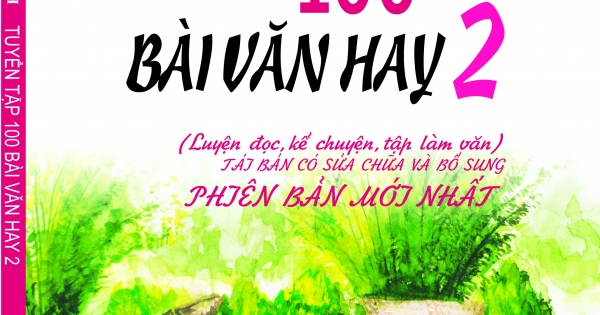 Tuyển Tập 100 Bài Văn Hay 2