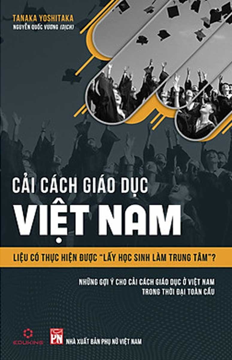 Cải Cách Giáo Dục Việt Nam - Liệu Có Thực Hiện Được "Lấy Học Sinh Làm Trung Tâm"?