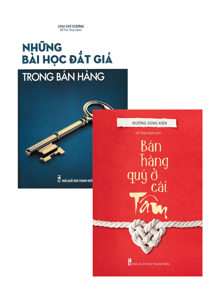 Combo Bán Hàng Quý Ở Cái Tâm + Những Bài Học Đắt Giá Trong Bán Hàng