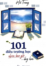 101 Điều Trường Học Chưa Bao Giờ Dạy Bạn