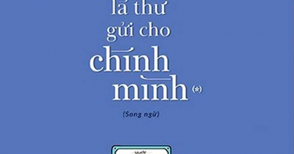 999 Lá Thư Gửi Cho Chính Mình - Mong Bạn Trở Thành Phiên Bản Hoàn Hảo Nhất (Phiên Bản Song Ngữ) - Tập 1