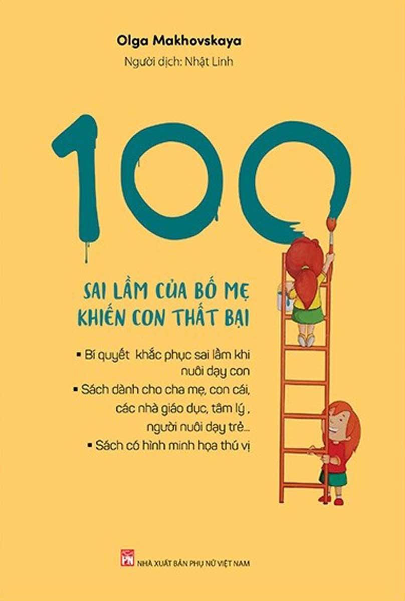 100 Sai Lầm Của Bố Mẹ Khiến Con Thất Bại