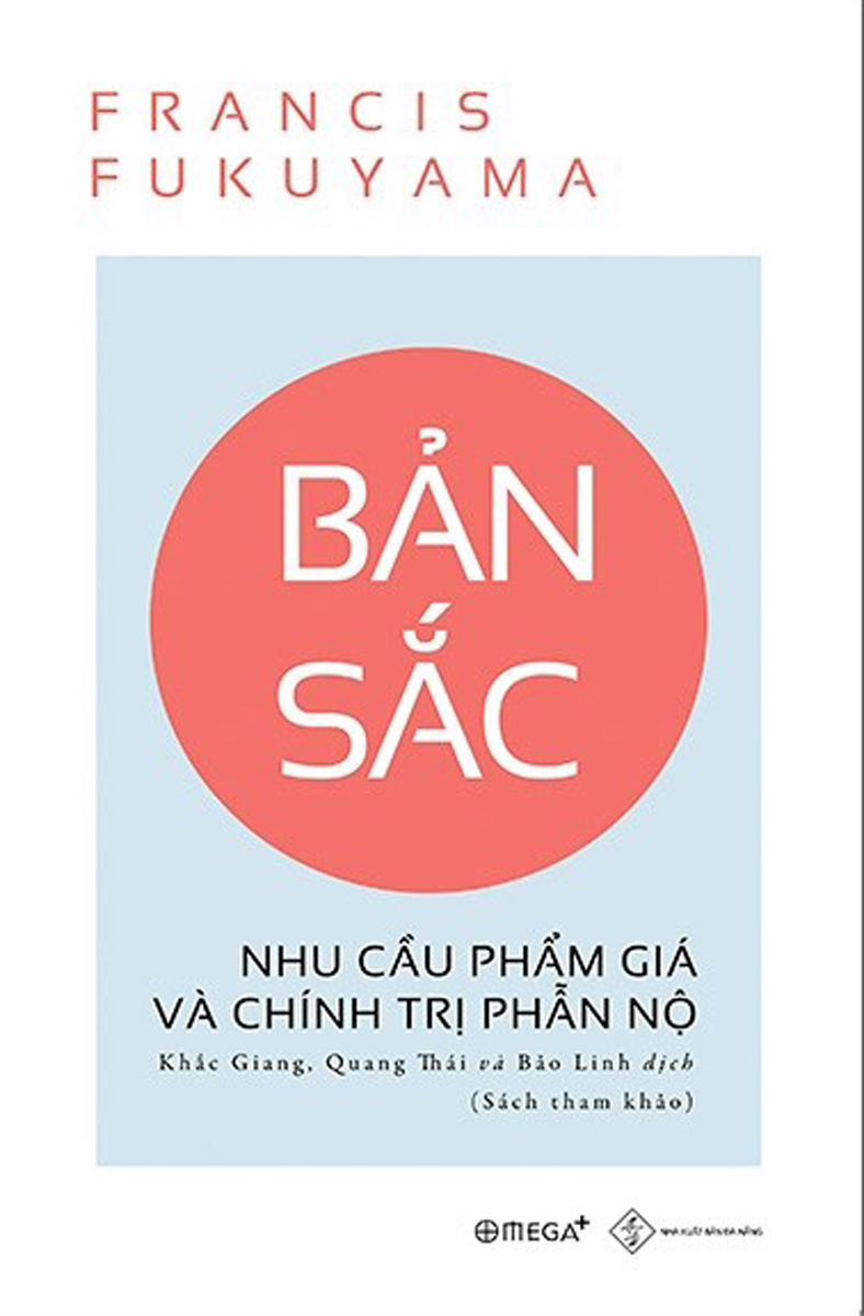 Bản Sắc - Nhu Cầu Phẩm Giá Và Chính Trị Phẫn Nộ