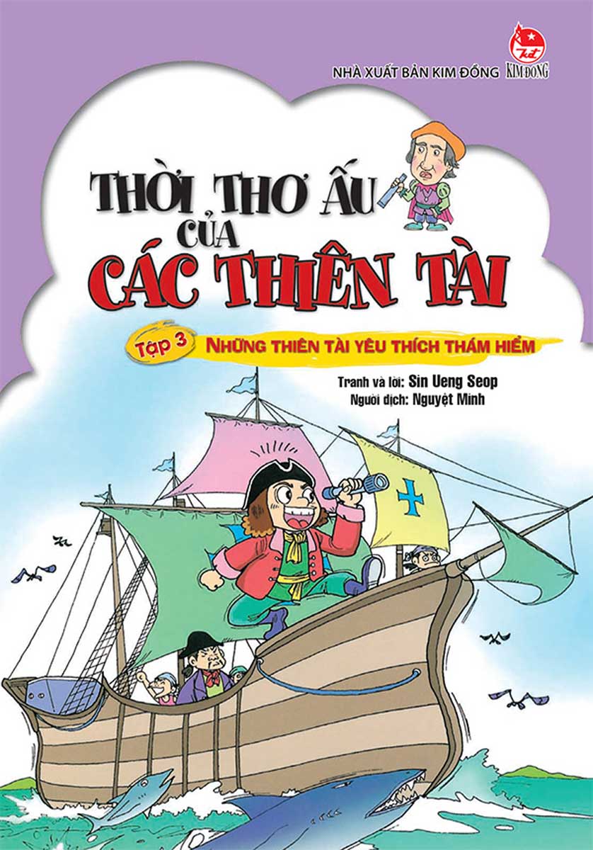 Thời Thơ Ấu Của Các Thiên Tài - Tập 3 - Những Thiên Tài Yêu Thích Thám Hiểm