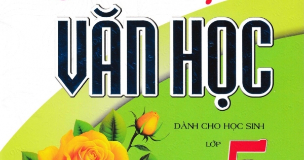 Cảm Thụ Văn Học Dành Cho Học Sinh Lớp 5 (Dùng Chung Các Bộ SGK Hiện Hành)