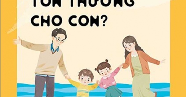 Cha Mẹ Làm Gì Để Tránh Gây Tổn Thương Cho Con