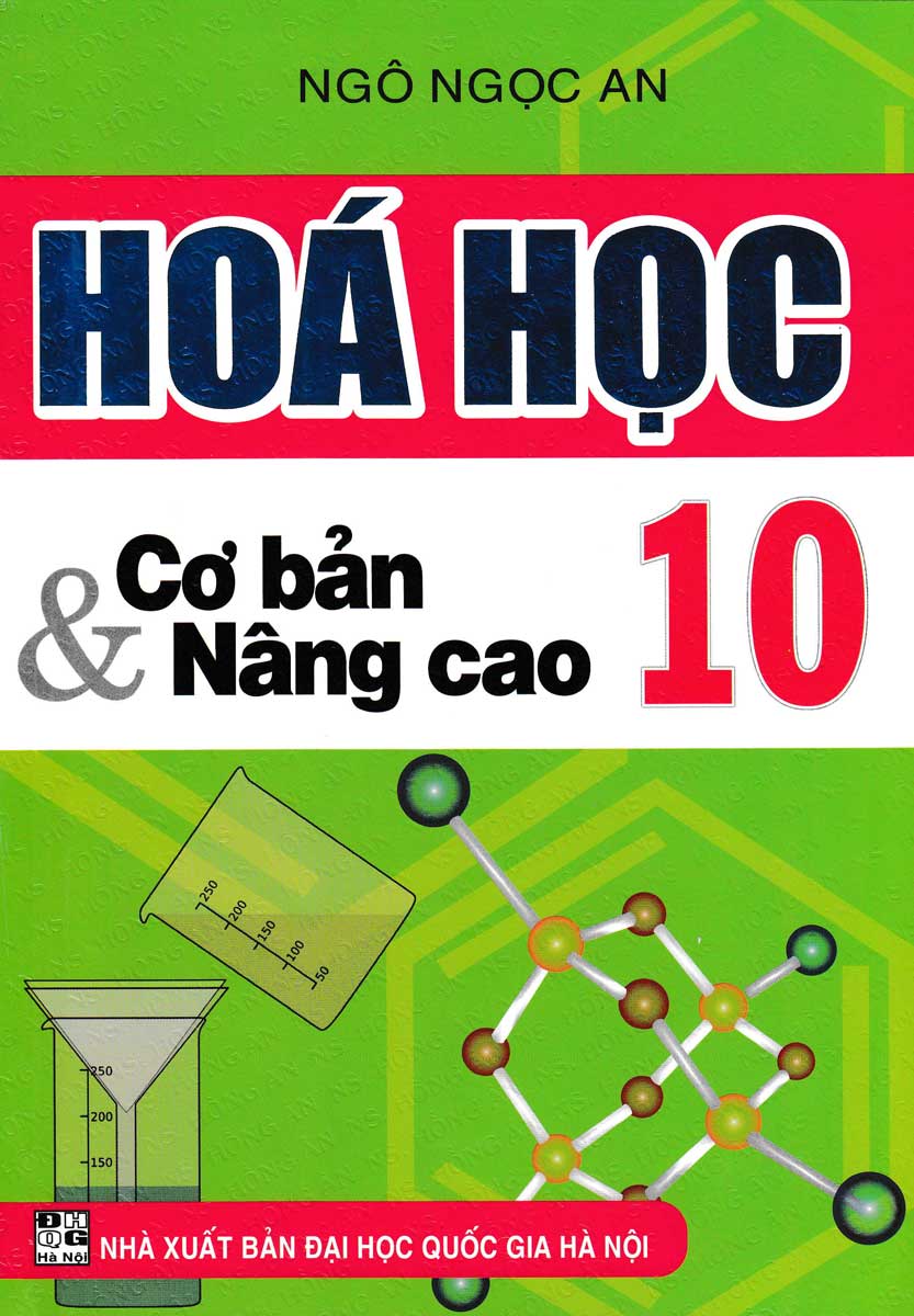 Hóa Học Cơ Bản Và Nâng Cao Lớp 10