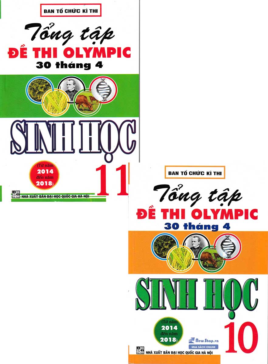 Combo Tổng Tập Đề Thi Olympic 30 Tháng 4 Sinh Học 10 + 11( Từ Năm 2014 Đến Năm 2018)