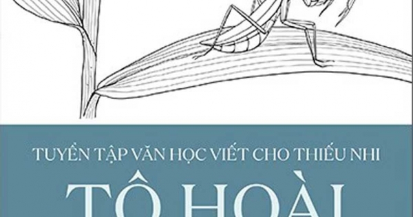 Tuyển Tập Văn Học Viết Cho Thiếu Nhi - Tô Hoài - 1: Truyện Đồng Thoại - Kịch