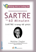 Những Nhà Tư Tưởng Lớn - Sartre Trong 60 Phút