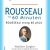 Những Nhà Tư Tưởng Lớn - Rousseau Trong 60 Phút