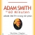 Những Nhà Tư Tưởng Lớn - Adam Smith Trong 60 Phút