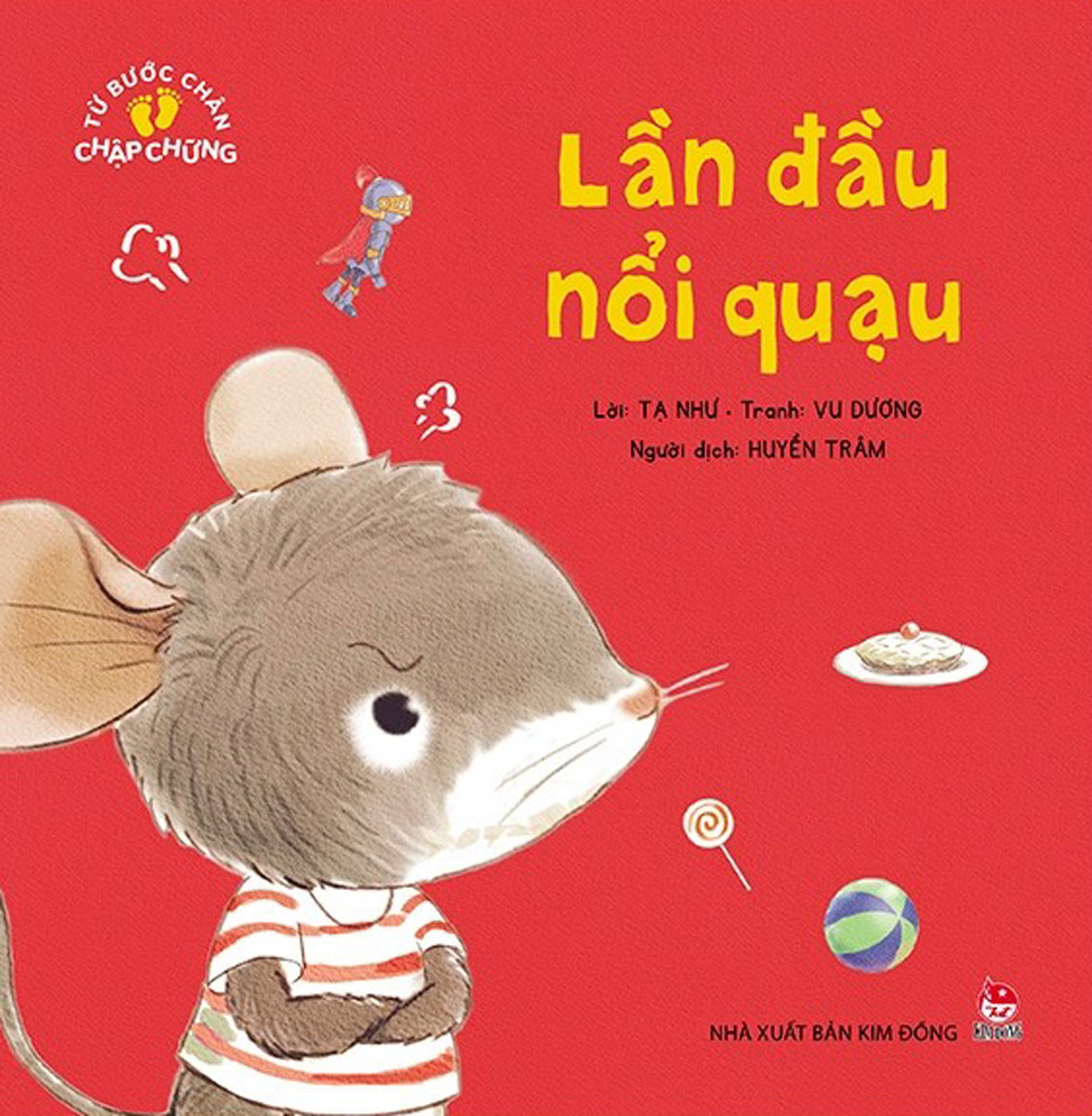 Từ Bước Chân Chập Chững: Lần Đầu Nổi Quạu