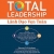 Lãnh Đạo Vẹn Toàn - Total Leadership
