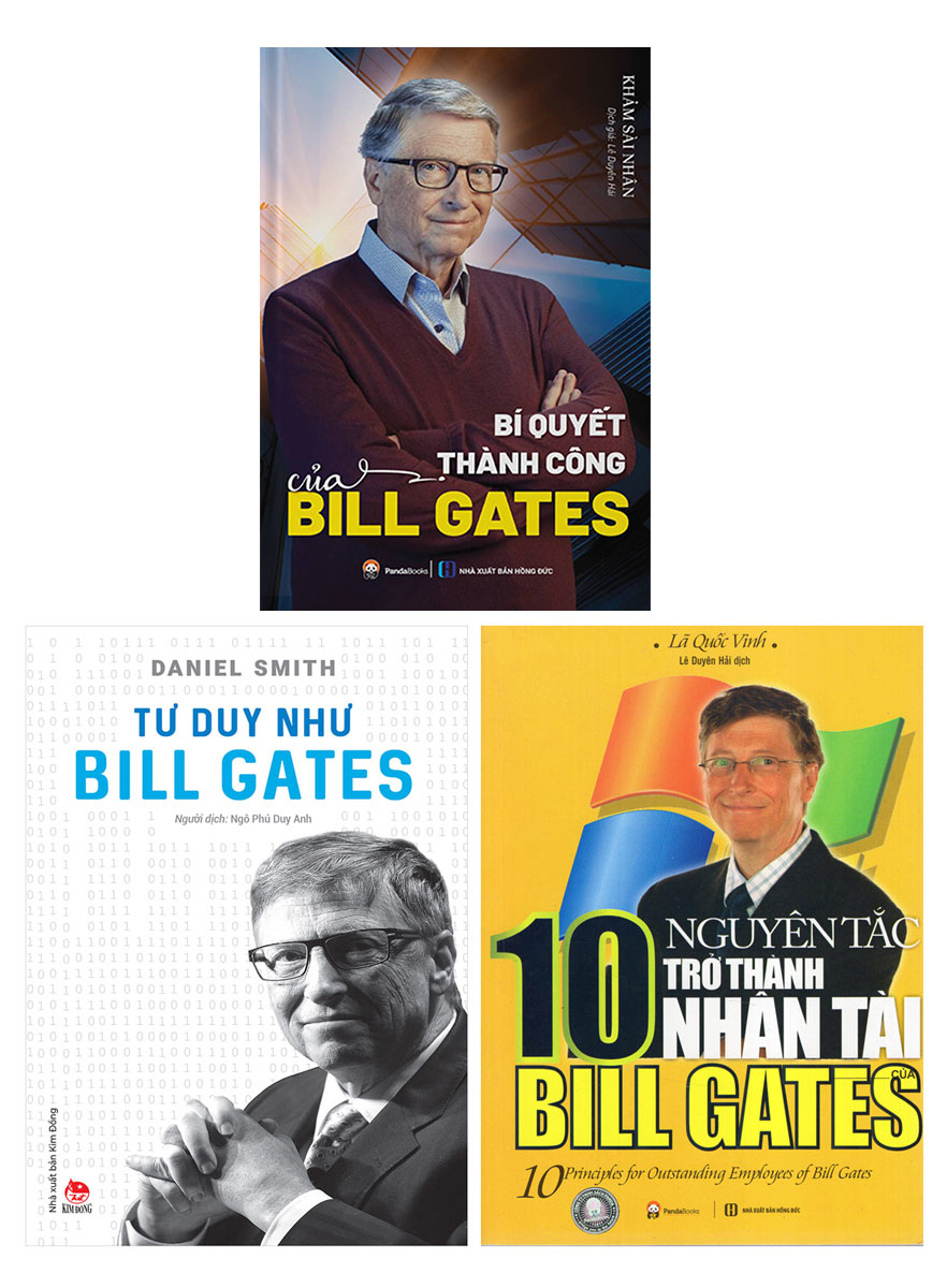 Combo 10 Nguyên Tắc Trở Thành Nhân Tài Bill Gates + Bí Quyết Thành Công Của Bill Gates + Tư Duy Như Bill Gates (Bộ 3 Cuốn)