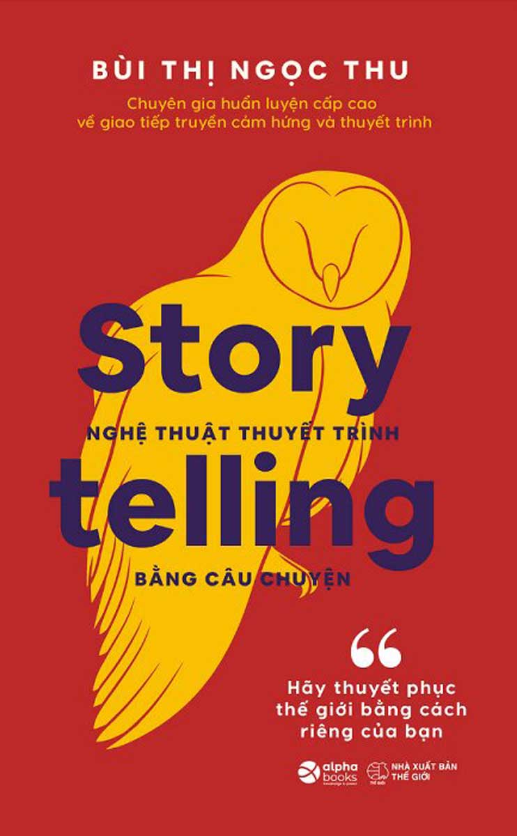 Storytelling - Nghệ Thuật Thuyết Trình Bằng Câu Chuyện