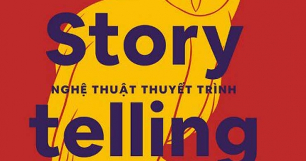 Storytelling - Nghệ Thuật Thuyết Trình Bằng Câu Chuyện