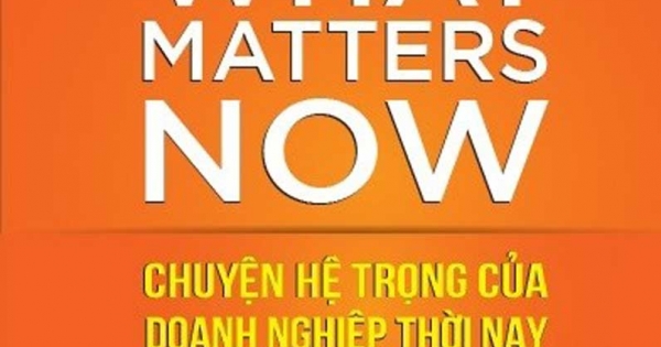 Chuyện Hệ Trọng Của Doanh Nghiệp Thời Nay
