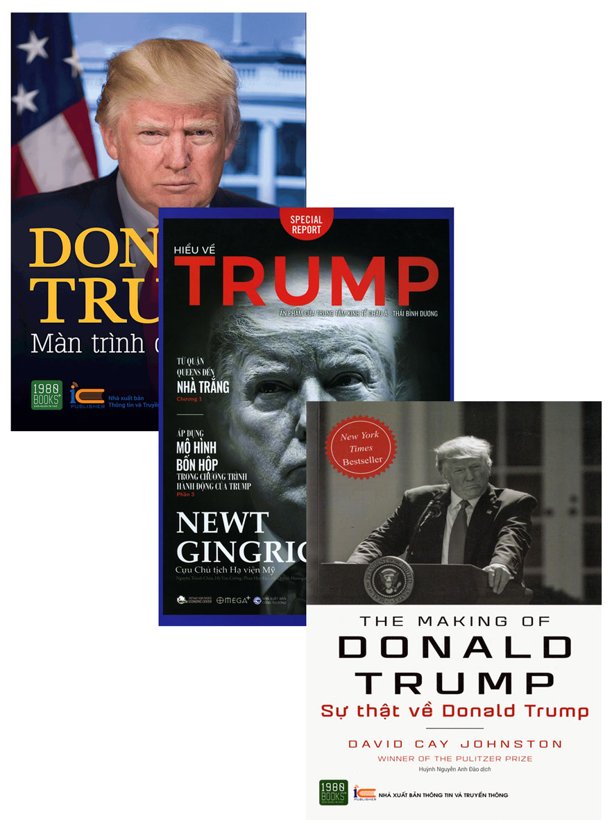 Combo Cuộc Đời Của Donald Trump: Sự Thật Về Donald Trump + Màn Trình Diễn Vĩ Đại + Hiểu Về Trump (Bộ 3 Cuốn)