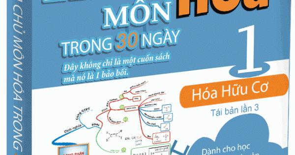 Làm Chủ Môn Hóa Trong 30 Ngày - Tập 1: Hóa Hữu Cơ