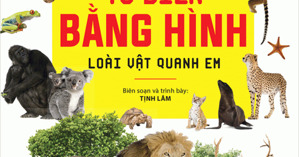 Từ Điển Bằng Hình - Loài Vật Quanh Em (Song Ngữ Việt - Anh)