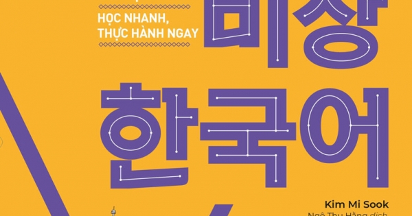 Tiếng Hàn Ứng Dụng - Học Nhanh, Thực Hành Ngay - Sơ Cấp 1