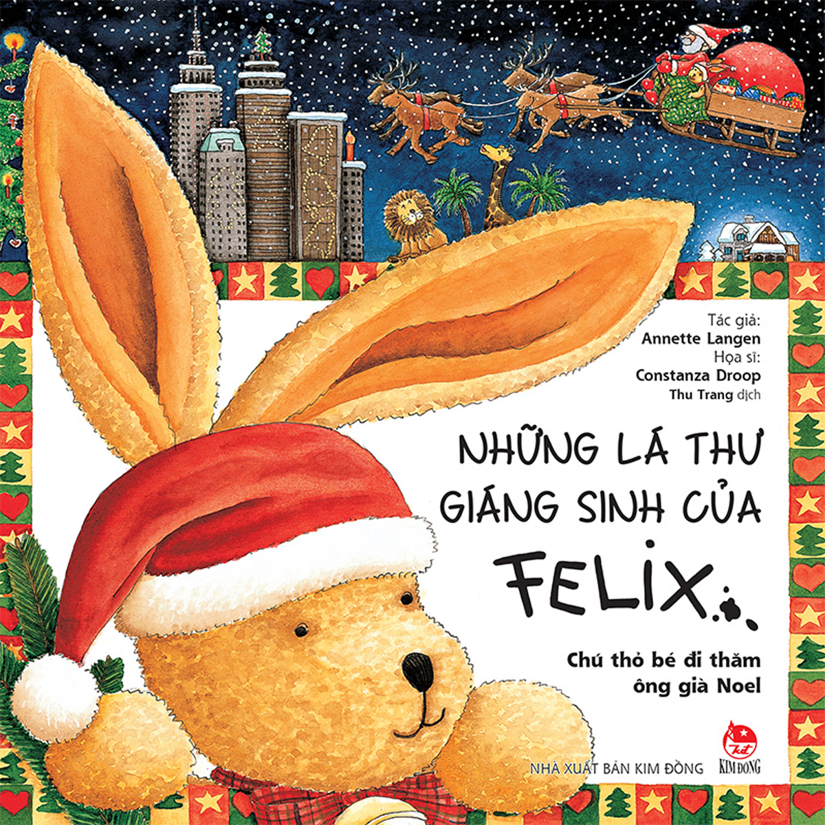 Những Lá Thư Giáng Sinh Của Felix - Chú Thỏ Bé Đi Thăm Ông Già Noel