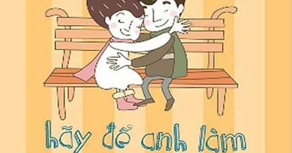 Hãy Để Anh Làm Chiếc Khăn Tay Của Em