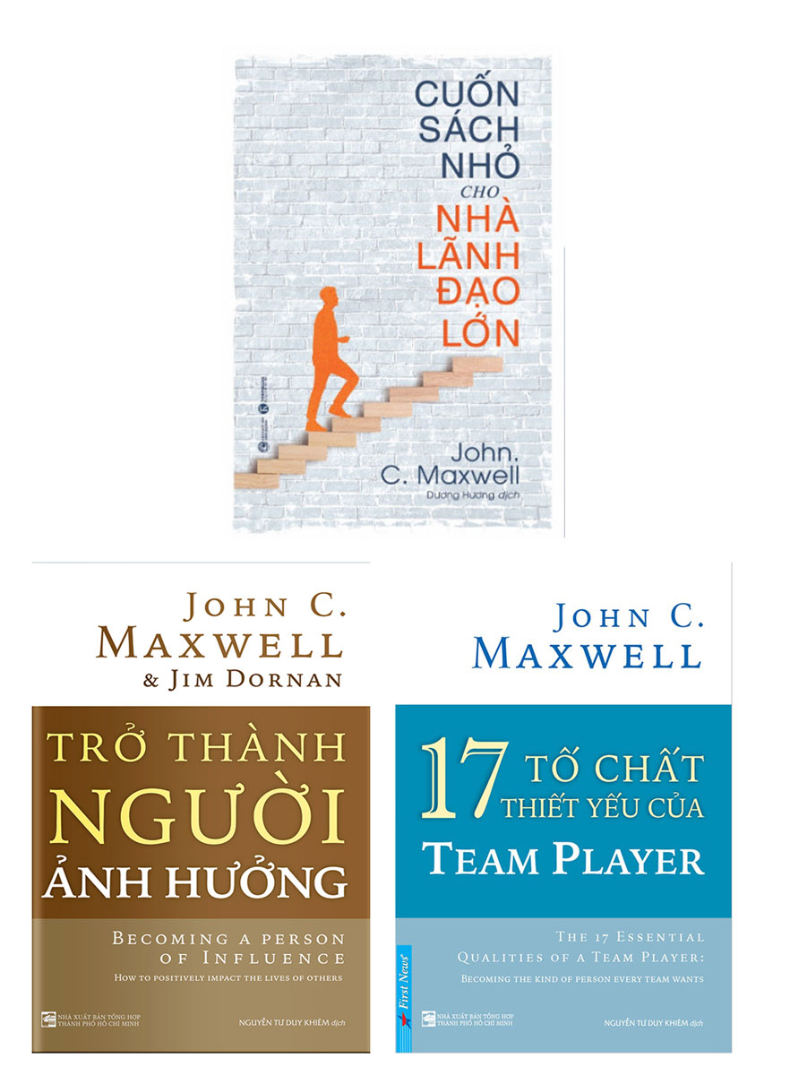 Combo John C. Maxwell: 17 Tố Chất Thiết Yếu Của Team Player + Trở Thành Người Ảnh Hưởng + Cuốn Sách Nhỏ Cho Nhà Lãnh Đạo Lớn (Bộ 3 Cuốn)
