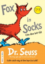 Fox In Socks - Cáo Đeo Bít Tất - Dr. Seuss